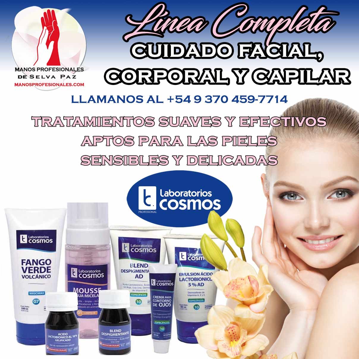 LABORATORIOS COSMOS LINEA COMPLETA, para el cuidado facial, corporal, capilar, para tratamientos suaves y efectivos aptos para las pieles sensibles y delicadas